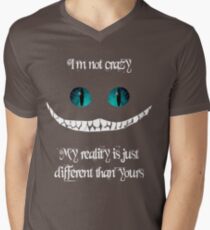I'm not crazy. My reality is just different than yours Men's V-Neck T-Shirt