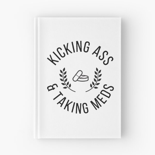 Item preview, Kicking Ass & Taking Meds designed and sold by Kicking Ass  & Taking Meds.