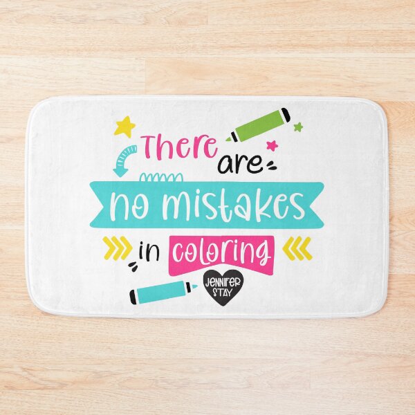 Item preview, There Are No Mistakes In Coloring designed and sold by coloringbliss.