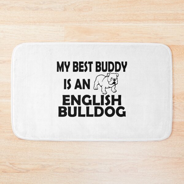Item preview, My Best Buddy is an English Bulldog! designed and sold by flipper42.