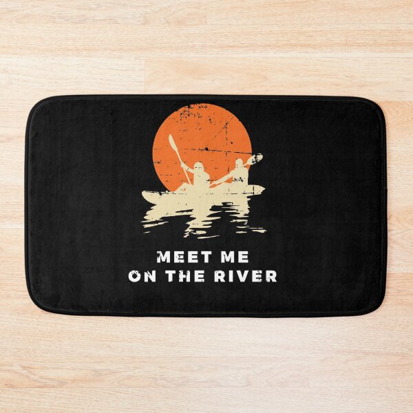 Item preview, Meet Me On The River Kayaking Canoe Kayaker Paddling designed and sold by jeffded.