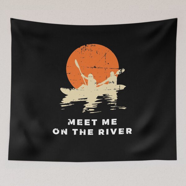 Item preview, Meet Me On The River Kayaking Canoe Kayaker Paddling designed and sold by jeffded.