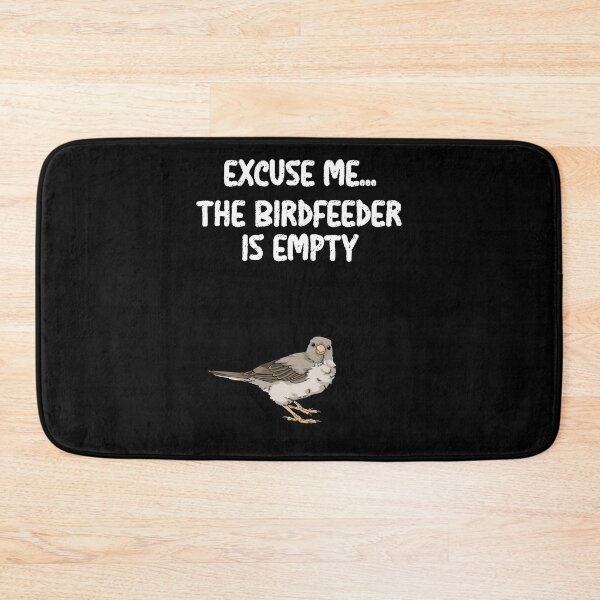 Item preview, Excuse Me The Birdfeeder Is Empty Sparrow Bird Watching designed and sold by DSWShirts.