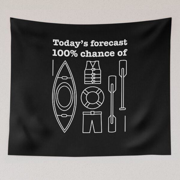 Item preview, Todays Forecast Kayaking Canoe Kayaker Paddling designed and sold by jeffded.