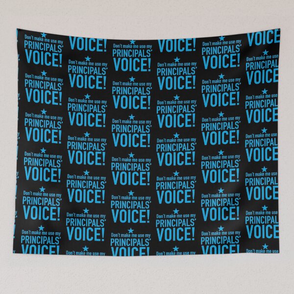 Item preview, Don't make me use my PRICIPALS' VOICE designed and sold by jazzydevil.