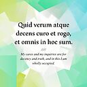 Latin Quote Quid Verum Atque Decens Curo Et Rogo Et Omnis In Hoc Sum Poster By Patpatpatterns Redbubble