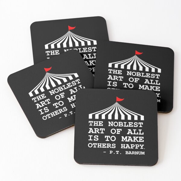 Item preview, The Noblest Art is That of Making Others Happy - PT Barnum designed and sold by JukeLox.