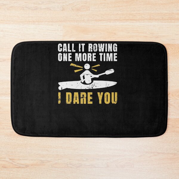 Item preview, Call It Rowing One More Time Kayaking Canoe Kayaker Paddling designed and sold by jeffded.