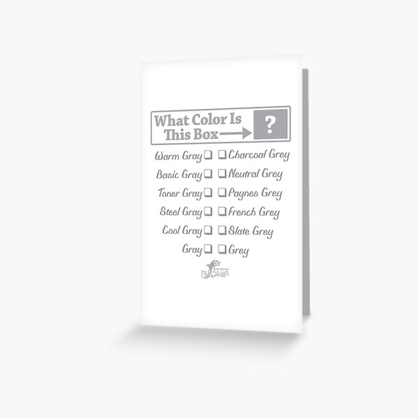 Colorists have a deep relationship with the color gray/grey Greeting Card