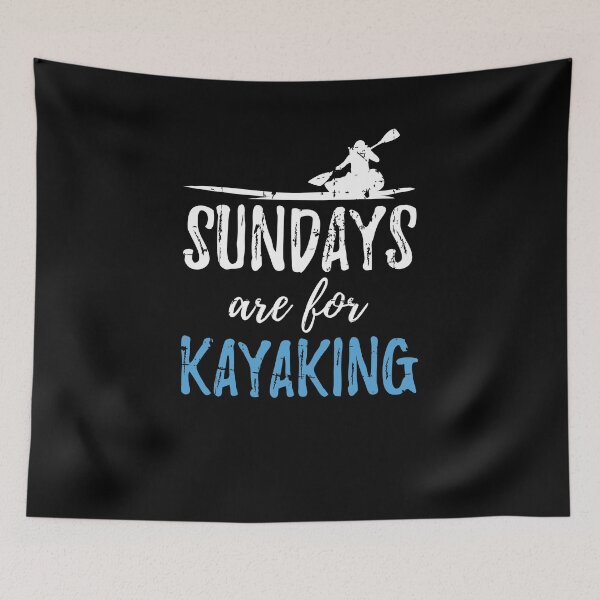 Item preview, Sundays Are For Kayaking Canoe Kayaker Paddling designed and sold by jeffded.