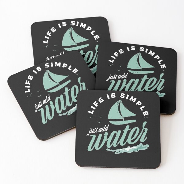 Item preview, Life Is Simple Just Add Water Sailing Boat Sailor designed and sold by jeffded.