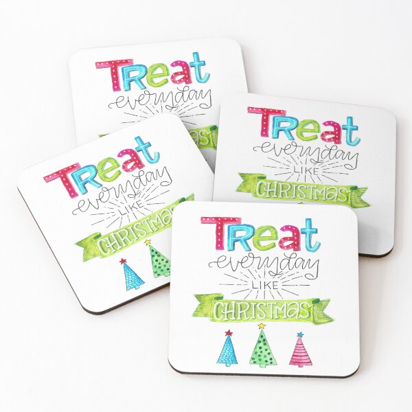 Item preview, Treat Everyday Like Christmas! designed and sold by lizbarber05.