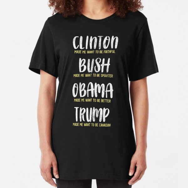 Trump made me want to be a Canadian Slim Fit T-Shirt