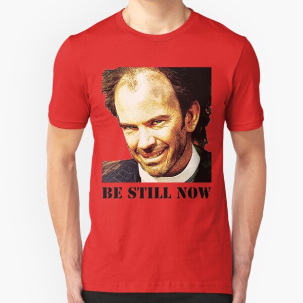Be Still Now Slim Fit T-Shirt