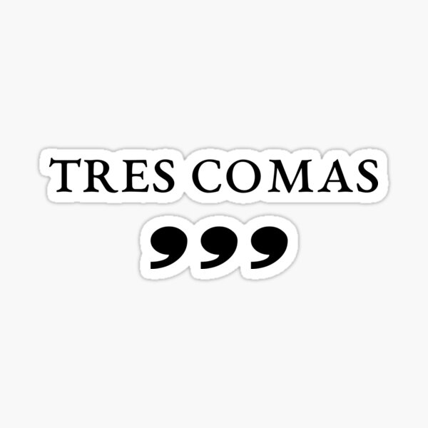 Tres Comas Club - Drei Kommas Club Sticker