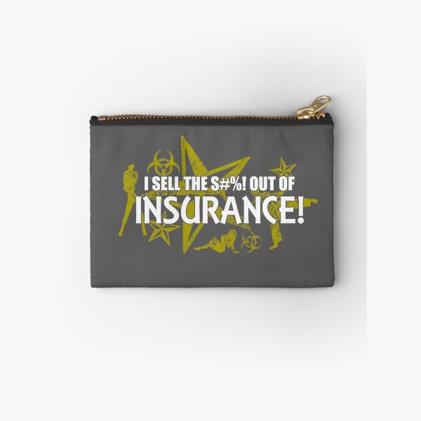 Item preview, I Sell The Shit out of INSURANCE! designed and sold by flipper42.