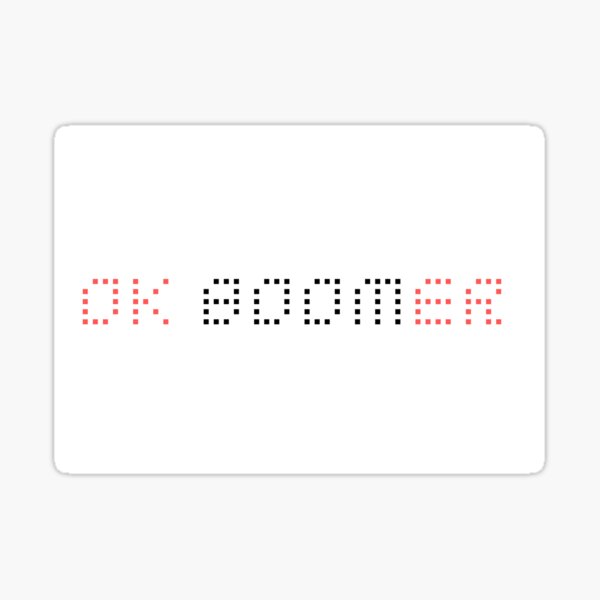OK BOOMER Sticker