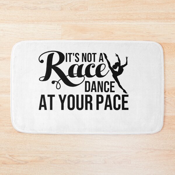 Item preview, It's Not a Race Dance at Your Pace Dance Shirt  designed and sold by StarenguCrew.