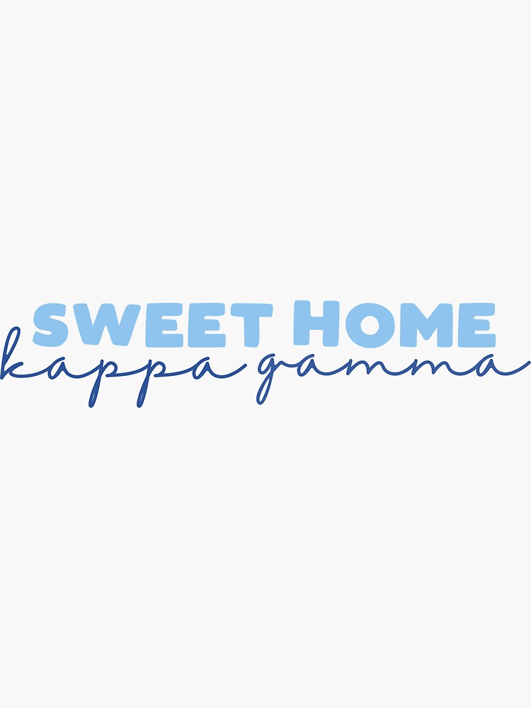 "Sweet Home Kappa Gamma " Sticker for Sale by rdigs18 Redbubble