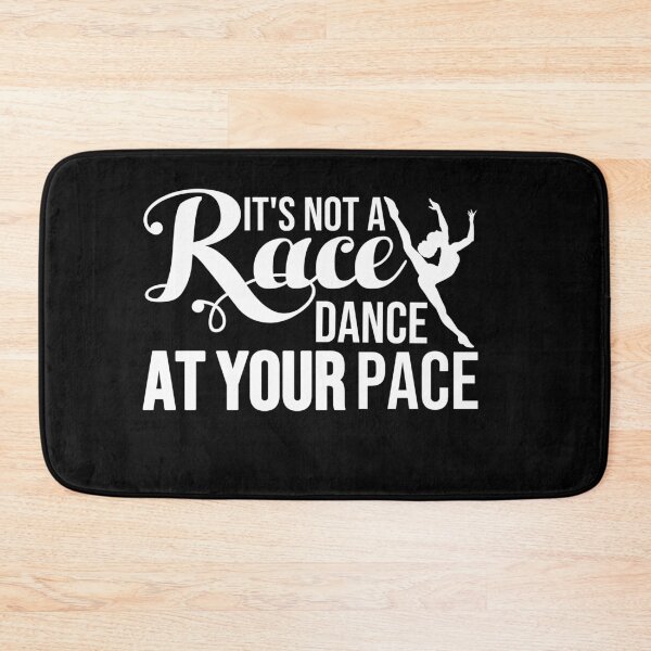 Item preview,  It's Not a Race Dance at Your Pace Dance Shirt  designed and sold by StarenguCrew.