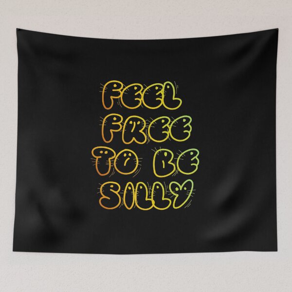 Item preview, Feel Free To Be Silly  designed and sold by Roanemermaid.