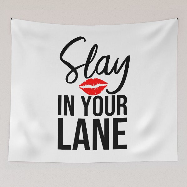 Item preview, Slay in Your Lane Slay All Day  designed and sold by StarenguCrew.
