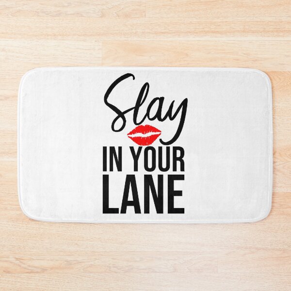 Item preview, Slay in Your Lane Slay All Day  designed and sold by StarenguCrew.
