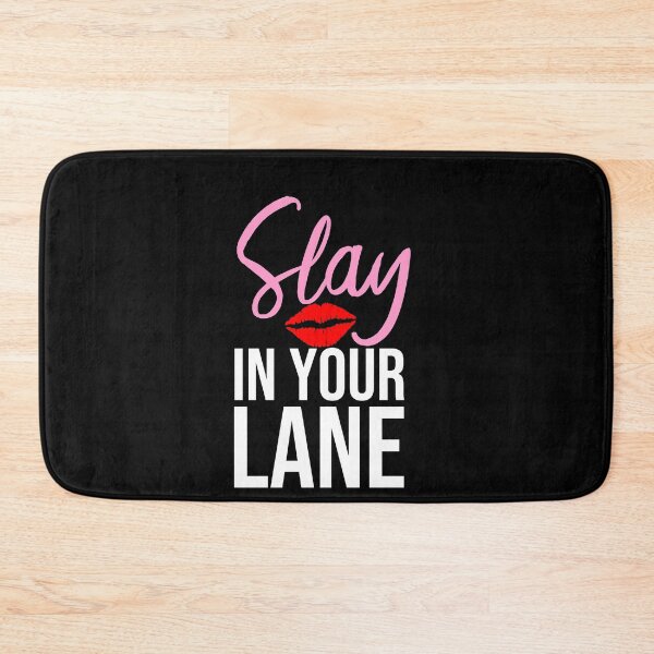 Item preview, Slay in Your Lane Slay All Day  designed and sold by StarenguCrew.