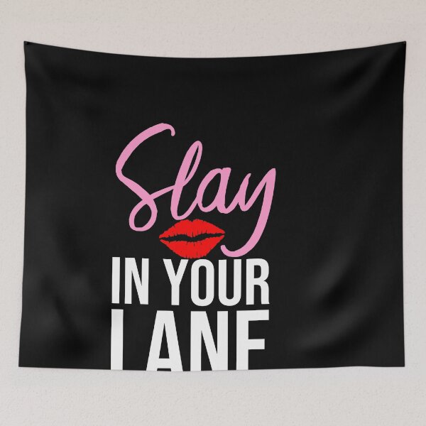 Item preview, Slay in Your Lane Slay All Day  designed and sold by StarenguCrew.