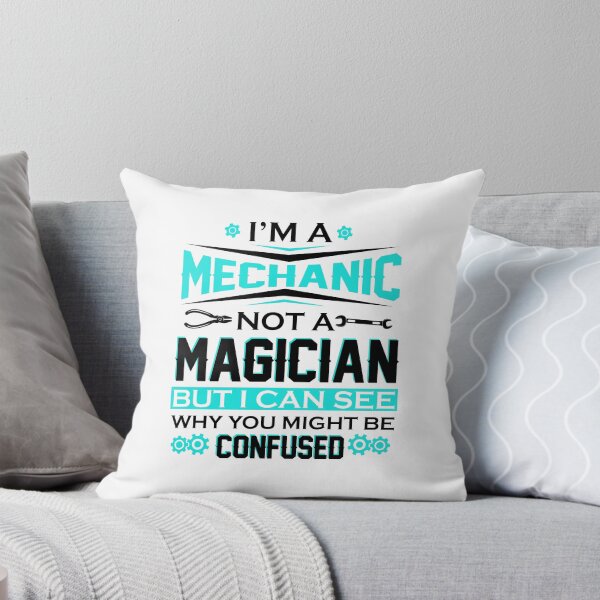Item preview, Im a Mechanic not a Magician but I can see why you confused designed and sold by hadleydesigns.