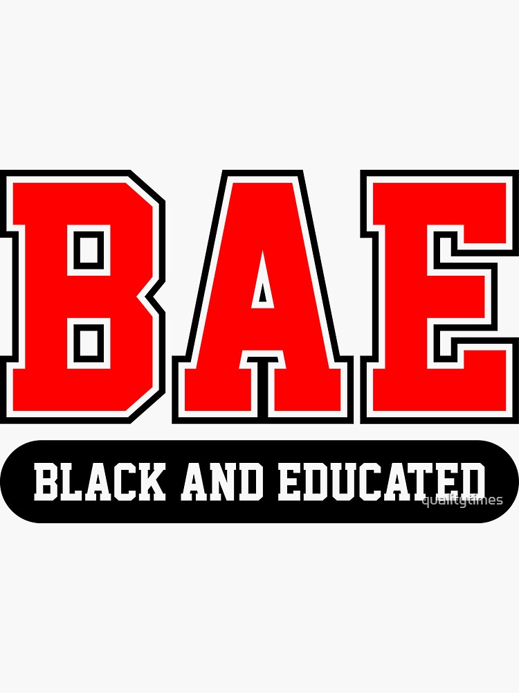 BAE Black and Educated Definition Slay Snack African American Shirt by qualitytimes