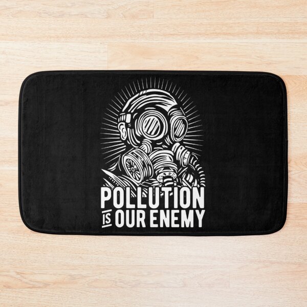 Item preview, Pollution Is Our Enemy designed and sold by OlympusMons.