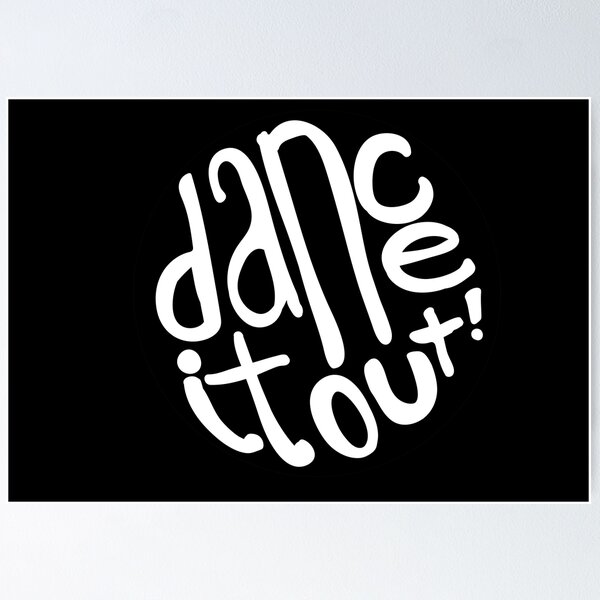 Item preview, Black Dance It Out Good Vibes Lettering designed and sold by The-Goods.