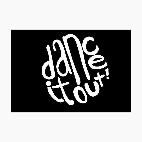 Item preview, Black Dance It Out Good Vibes Lettering designed and sold by The-Goods.