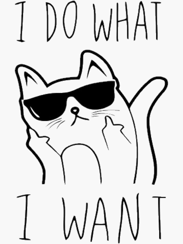 "I do What I Want Cat Middle Finger" Sticker for Sale by bmlee | Redbubble