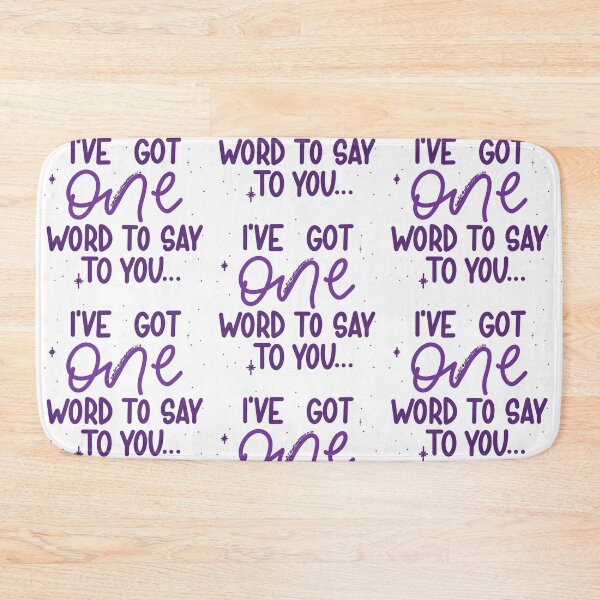 Item preview, I’ve Got One Word to Say to You - Kath and Kim designed and sold by zoltrondesigns.