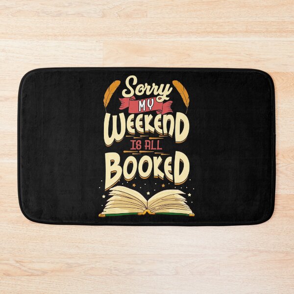 Item preview, Sorry My Weekend Is All Booked Obsessed Reader designed and sold by perfectpresents.
