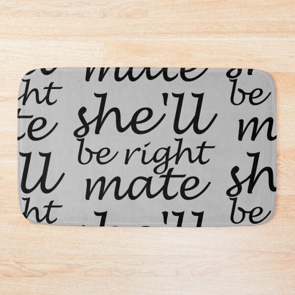 Item preview, Shell be right mate - script - black writing  designed and sold by dodgerock.