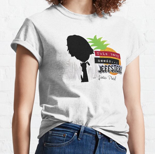 Lester—"This baby needs...JEFFSTER!" (Chuck TV Show) Classic T-Shirt