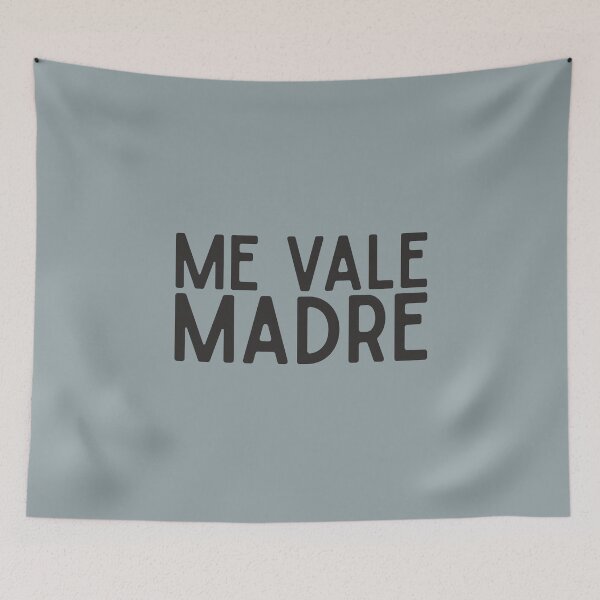 Item preview, Me Vale Madre Spanish Slang designed and sold by alenaz.