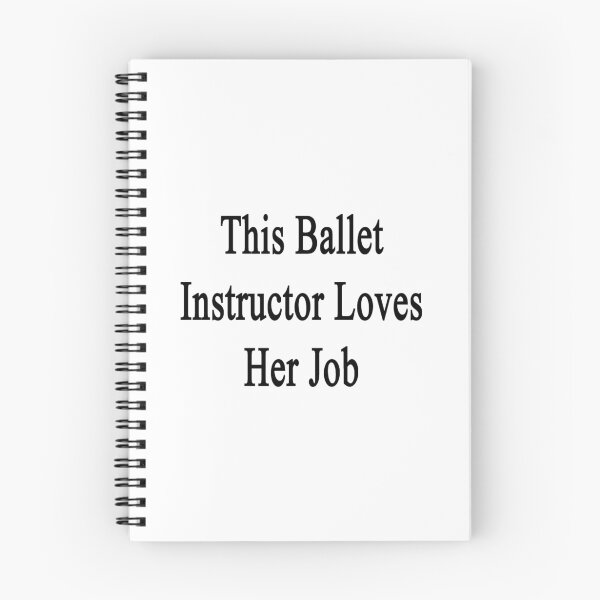 Item preview, This Ballet Instructor Loves Her Job designed and sold by supernova23.