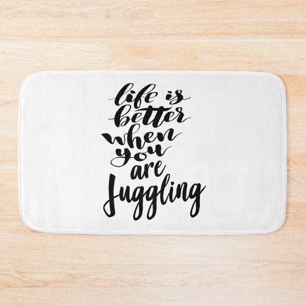 Item preview, Life is Better When You Are Juggling Juggler designed and sold by ProjectX23.