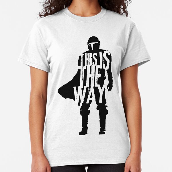 This Is The Way Classic T-Shirt