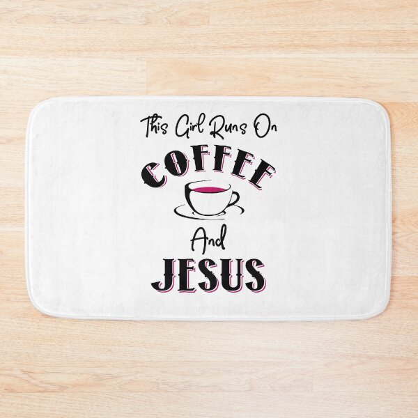 Item preview, This Girl Runs On Coffee and Jesus designed and sold by KsuAnn.