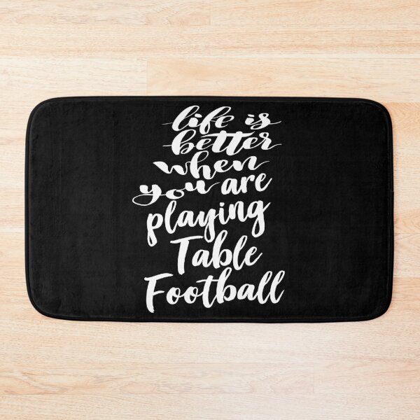 Item preview, Life is Better When You Are Playing Table Football designed and sold by ProjectX23.