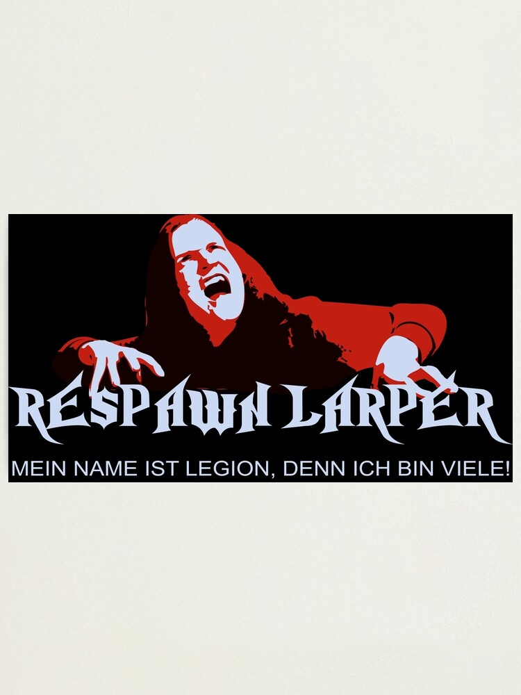 Alternate view of RespawnLARPer - My name is Legion Photographic Print