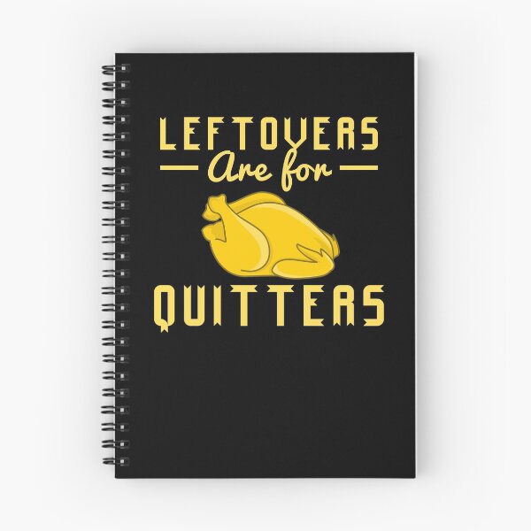 Item preview, leftovers are for quitters  designed and sold by issambak.