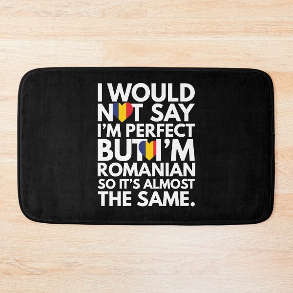 Item preview, Not Saying I am Perfect, But I am Romanian, It is almost the Same. designed and sold by elhefe.