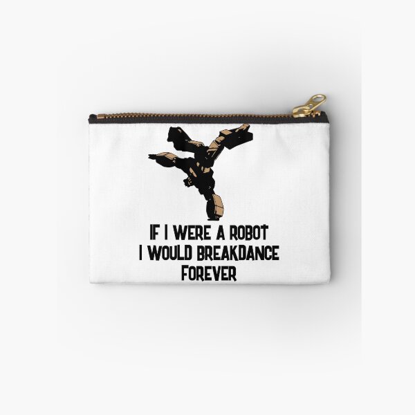 Item preview, If i were a robot i would breakdance forever designed and sold by SVDesignatVasil.