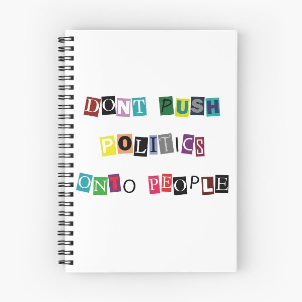 Item preview, Dont push politics onto people designed and sold by Bryan Docherty.